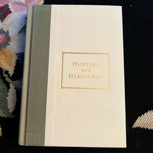 Hardcover Book Hunting with Hemingway by Hilary Hemingway